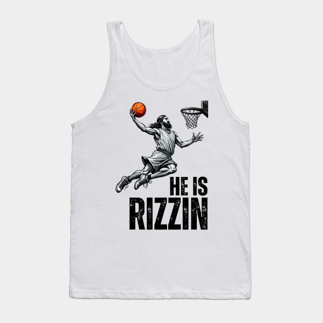 Funny Jesus Playing Basketball He is Rizzin' Tank Top by starryskin